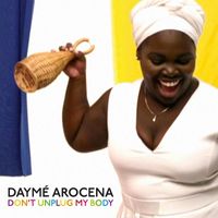 Daymé Arocena - Don't Unplug My Body