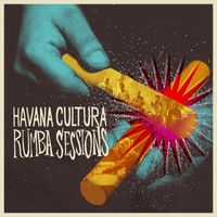 Gilles Peterson's Havana Cultura Band - Havana Cultura Rumba Sessions