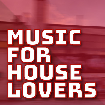 Various Artists - Music for House Lovers