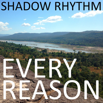 Shadow Rhythm - Every Reason
