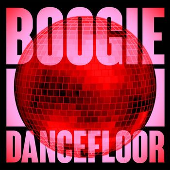 Various Artists - Boogie Dancefloor: Top Rare Grooves And Disco Highlights