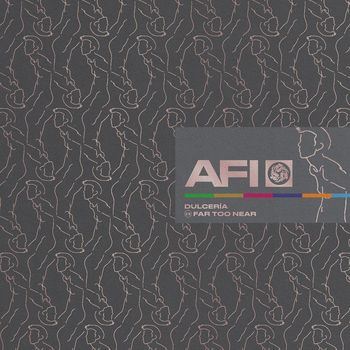 AFI - Dulcería / Far Too Near