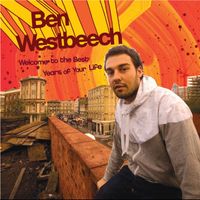 Ben Westbeech - Welcome to the Best Years of Your Life