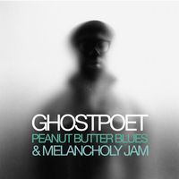 Ghostpoet - Peanut Butter Blues and Melancholy Jam