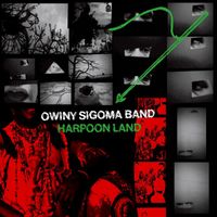 Owiny Sigoma Band - Harpoon Land