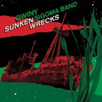 Owiny Sigoma Band - Sunken Wrecks