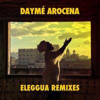 Daymé Arocena - Eleggua Remixes