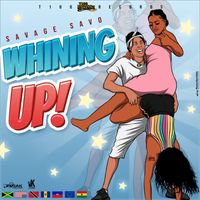 Savage Savo - Whining Up!
