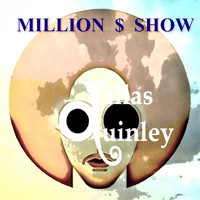 Dallas Quinley - Million $ Show