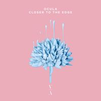 OCULA - Closer To The Edge