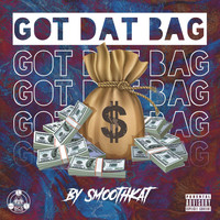 Smooth Kat - Got Dat Bag (Explicit)