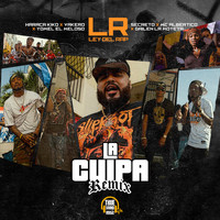 Lr Ley Del Rap - La Culpa (feat. Gailen La Moyeta, Yomel El Meloso, Yomel El Meloso, MC Albertico & Vakero)