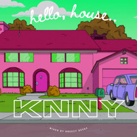 KNNY - Hello, house..