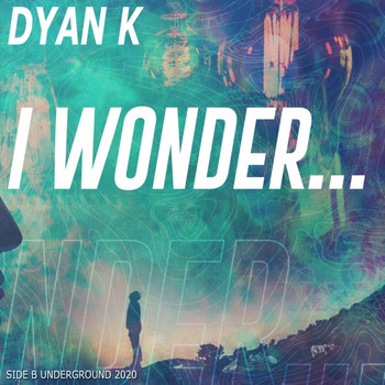 Dyan K - I Wonder EP