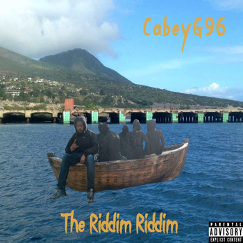 Cabey G96 - The Riddim Riddim (Explicit)