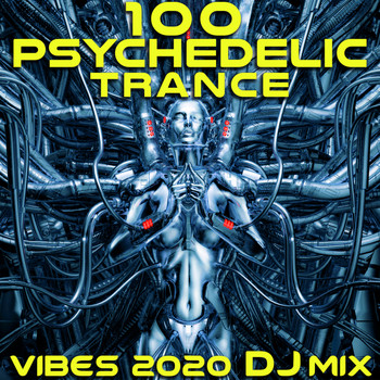 DoctorSpook, Goa Doc, Psytrance Network - 100 Psychedelic Trance Vibes 2020 (DJ Mix)