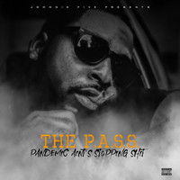 Sev - The P.a.S.S. Pandemic Ain't Stopping Shit (Explicit)