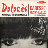 Dolores - Caresse mes cheveux