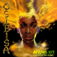 Osibisa - Adjuwa Aye (Go with the Flow)