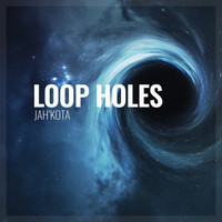 Jah'kota - Loop Holes