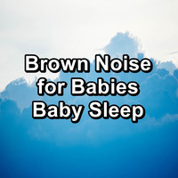 Granular - Brown Noise for Babies Baby Sleep