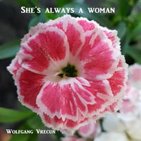 Wolfgang Vrecun - She's Always a Woman