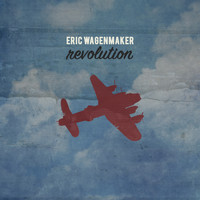 Eric Wagenmaker - Revolution