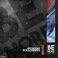 Jeff Moore - Followers