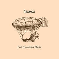 Pikomos - Feel Something Again