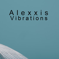 Alexxis - Vibrations