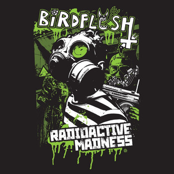 Birdflesh - Radioactive Madness