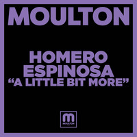 Homero Espinosa - A Little More