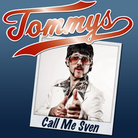 Tommys - Call Me Sven