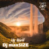 DJ maxSIZE - My World