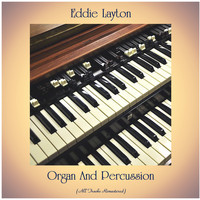 Eddie Layton - Organ and Percussion (All Tracks Remastered)