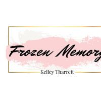 Kelley Tharrett - Frozen Memory