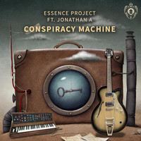 Essence Project - Conspiracy Machine