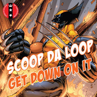 Scoop da Loop - Get Down On It