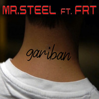 Mr. Steel - Gariban
