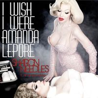 Sharon Needles - I Wish I Were Amanda Lepore (feat. Amanda Lepore)