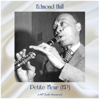 Edmond Hall - Petite Fleur (Remastered 2021, Ep)