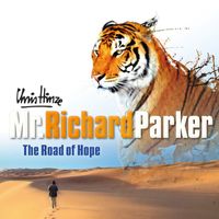 Chris Hinze - Mr. Richard Parker: The Road of Hope
