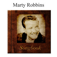 Marty Robbins - The Marty Robbins Songbook
