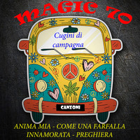 Cugini Di Campagna - Magic 70: Cugini di campagna