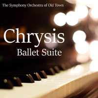 The Symphony Orchestra of Old Town - Chrysis Ballet Suite