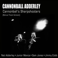 Cannonball Adderley - Cannonball's Sharpshooters (Bonus Track Version)