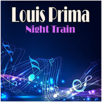 Louis Prima - Night Train