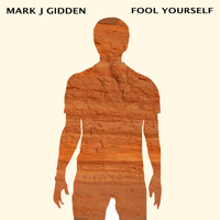 Mark J Gidden - Fool Yourself