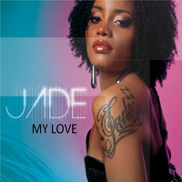 Jade - My Love