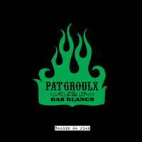 Pat Groulx et les bas Blancs - Besoin de rien (Radio Edit) (Single)